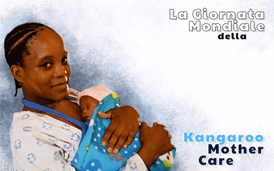 La Giornata Mondiale della Kangaroo Mother Care e i nostri progetti per madri e bambini