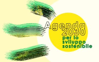 L’Agenda 2030: gli obiettivi per lo sviluppo sostenibile