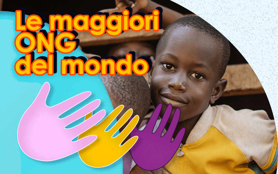 Le ONG più importanti del mondo
